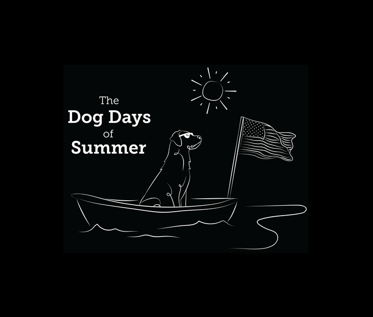 The Dog Days of Summer- 2026