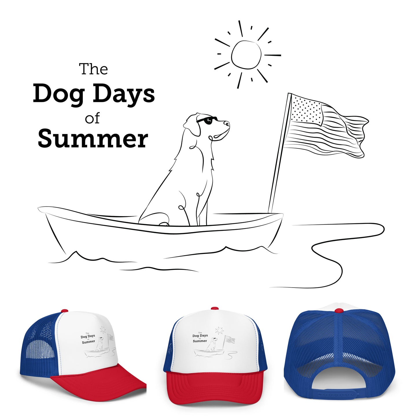 Boatin' with the Dog Days of Summer and a Foam trucker hat